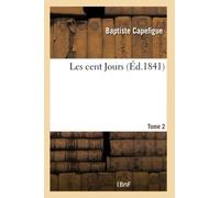 Les cent Jours. Tome 2