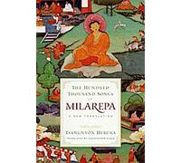 Les cent mille chants de Milarepa