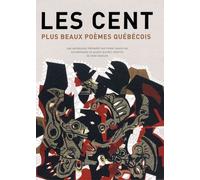 CENT PLUS BEAUX POEMES QUEBECOIS (LES)
