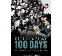 Les cent premiers jours d'Hitler