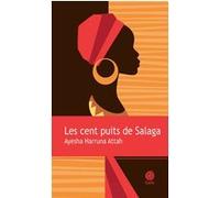 Les cent puits de Salaga Ayesha Harruna Attah, (Auteur), Carine Chichereau (Traduction)