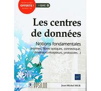 Eni – Les centres de données – Notions fondamentales (Normes, fibres optiques, connectique...)