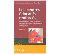 Les Centres Éducatifs Renforcés - Redonner Du Sens À L'action Éducative Auprès Des Mineurs Délinquants