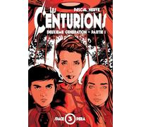 Les Centurions: 2ème génération - Partie 1