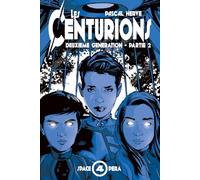 Les Centurions: 2ème génération - Partie 2