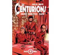 Les Centurions: Dernière génération - Partie 1