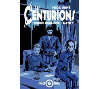 Les Centurions: Dernière génération - Partie 2