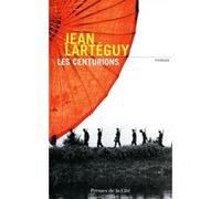 Les Centurions Jean Lartéguy (Auteur)
