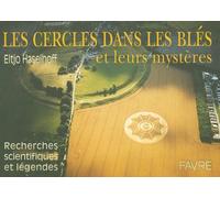 Les cercles dans les blés et leurs mystères recherches scientifiques et légendes - Eltjo Haselhoff - Favre Pierre-Marcel Eds - relié - Etude