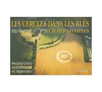 Les cercles dans les blés et leurs mystères recherches scientifiques et légendes - Eltjo Haselhoff - Favre Pierre-Marcel Eds - relié - Etude