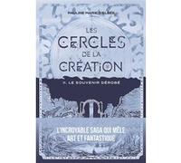 Les Cercles de la création - Tome 2 Le souvenir dérobé Pauline Marie d' Elbée (Auteur)