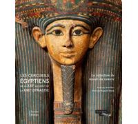 Les Cercueils Égyptiens De La Xxie Au Début De La Xxiie Dynastie - La Collection Du Musée Du Louvre