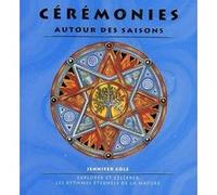 Les Cérémonies des saisons Jennifer Cole (Auteur), Julie Duran (Traduction)