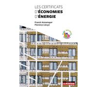 Les certificats d'économies d'énergie - Franck Annamayer - Le Moniteur - broché - Manuel