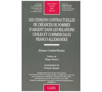 Les Cessions Contractuelles De Creances De Sommes D'argent Dans Les Relations Civiles Et Commerciales Franco-Allemandes
