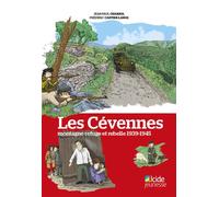 Les Cévennes, montagne refuge et rebelle 1939-1945