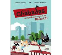 Les Chabadas - Le Mystérieux Secret De Néfertiti