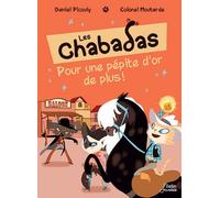 Les Chabadas - Tome 14 - Pour Une Pépite D'or De Plus !