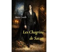 Les Chagrins de Satan: Ou l'étrange aventure de Geoffrey Tempest, millionnaire (traduit)