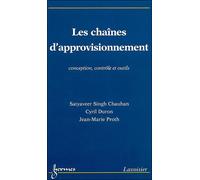 Les chaînes d'approvisionnement Conception, contrôle et outils - Singh Chauhan - Hermes Science Publications - broché - Etude