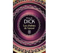 Les chaînes de l'avenir - Philip K. Dick - J'ai Lu - Poche - Roman