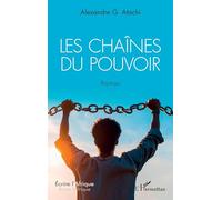 Les chaînes du pouvoir – L'Harmattan