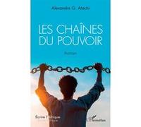 Les chaînes du pouvoir – L'Harmattan