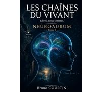 LES CHAÎNES DU VIVANT: Libres, nous sommes.