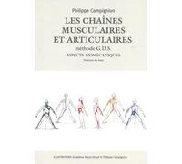 Les chaînes musculaires et articulaires Méthode GDS: Aspects biomécaniques. Tome 1, Notions de base