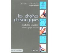 Les chaînes physiologiques: Tome 7, La chaîne viscérale thorax-gorge-bouche