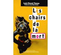 Les Chairs de la mort. Corps, mort, Afrique - Louis-Vincent Thomas - Empecheurs De Penser En Rond - broché - Livre