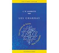 Les Chakras : Centres de forces