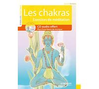Les chakras, Exercices de méditation (CD Inclus)