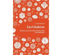 Les Chakras (format poche): Toutes les clés pour harmoniser vos énergies