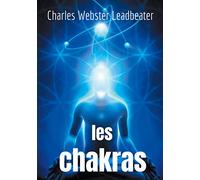 Les chakras: les centres de force dans l'homme