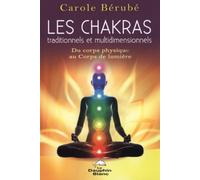 Les Chakras traditionnels et multidimensionnels