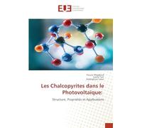Les Chalcopyrites dans le Photovoltaïque:: Structure, Propriétés et Applications