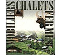 Les chalets Le mobilier des Alpes et Les fermes de montagne - Collectif - Neva - broché - Beau livre