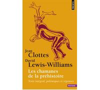 Les Chamanes de la préhistoire Texte intégral, polémiques et réponses - Jean Clottes - Points - Poche - Essai