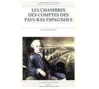 Les Chambres des Comptes des Pays-Bas espagnols: Histoire d'une institution et de son personnel au XVIIe siècle