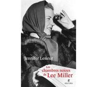 Les Chambres noires de Lee Miller Jennifer Lesieur (Auteur)