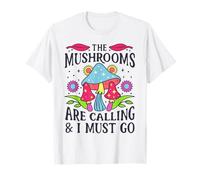 Les champignons appellent et je dois aller à la chasse aux champignons T-Shirt