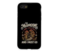 Les Champignons appellent et Je Dois Aller Chercher de la Nourriture en forêt Coque pour iPhone SE (2020) / 7/8