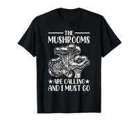 Les Champignons appellent et Je Dois Aller cueillir T-Shirt
