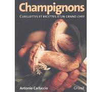 Les champignons : cueillettes et recettes d'un grand Chef