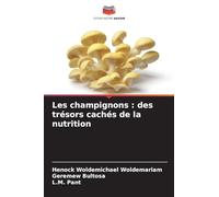 Les champignons: des trésors cachés de la nutrition