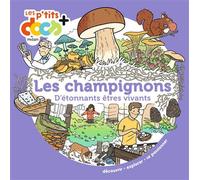 Stéphanie Ledu – Les champignons – D'étonnants êtres vivants – Cartonné