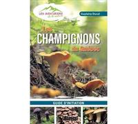 Les champignons du quebec. guide d'initiation Guide d'initiation - Guylaine Duval - Broquet Eds - broché - Guide