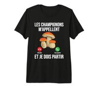 Les Champignons m'appellent Je Dois Partir Champignon Cèpes T-Shirt Haut de Gamme