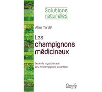 Les champignons médicinaux - Solutions naturelles